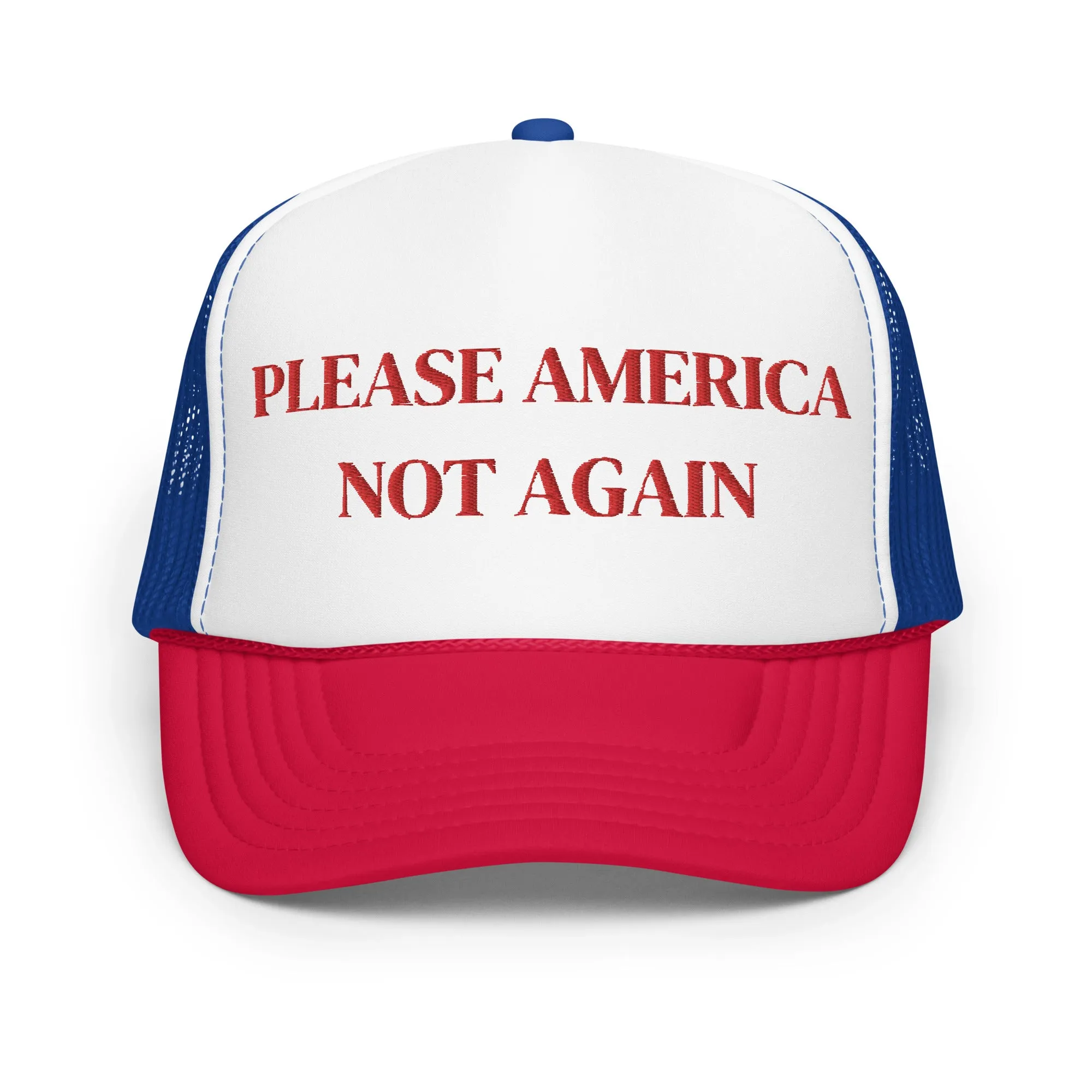 Please America Not Again *SweetPea & Sage Collective Exclusive Design* Foam trucker hat