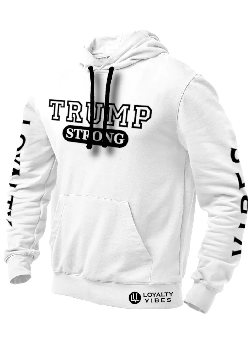 Trump Strong Hoodie